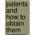 Patents And How To Obtain Them