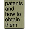 Patents And How To Obtain Them door Francis M. Wright