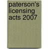 Paterson's Licensing Acts 2007 door Simon Mehigan