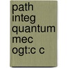 Path Integ Quantum Mec Ogt:c C door Jean Zinn-Justin