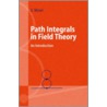 Path Integrals in Field Theory door Ulrich Mosel