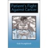 Patient's Fight Against Cancer door Eula Youngblood