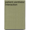 Patient-Ventilator Interaction by Dimitrius Georgeopolous