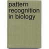Pattern Recognition In Biology door Onbekend