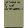 Patterns In Fungal Development door Onbekend