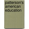 Patterson's American Education by Unknown