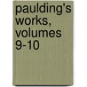 Paulding's Works, Volumes 9-10 by Washington Washington Irving