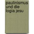 Paulinismus Und Die Logia Jesu