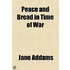 Peace And Bread In Time Of War