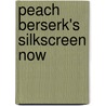 Peach Berserk's Silkscreen Now door Kingi Carpenter
