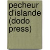 Pecheur D'Islande (Dodo Press) door Pierre Loti