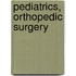 Pediatrics, Orthopedic Surgery