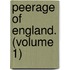 Peerage Of England. (Volume 1)