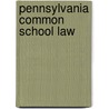 Pennsylvania Common School Law door Chester Case Bashore