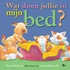 Wat doen jullie in mijn bed?