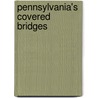 Pennsylvania's Covered Bridges door June R. Evans