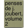 Penses de J. Joubert, Volume 2 door Paul De Raynal