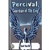 Percival, Guardian Of The King by Kent North