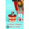 Perfekte Männer gibt es nicht door Meg Carbot