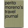 Perito Moreno's Travel Journal by Victoria Barcelona