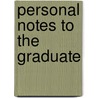 Personal Notes to the Graduate door Laurie Beth Jones