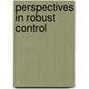 Perspectives in Robust Control by S.O. Reza Moheimani