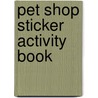 Pet Shop Sticker Activity Book by Cathy Beylon