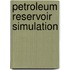 Petroleum Reservoir Simulation