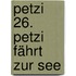 Petzi 26. Petzi fährt zur See