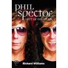 Phil Spector - Out of his Head door Richard Williams