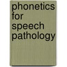 Phonetics for Speech Pathology door Martin J. Ball