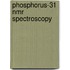 Phosphorus-31 Nmr Spectroscopy