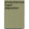 Photochemical Vapor Deposition by J.G. Eden