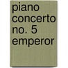 Piano Concerto No. 5  Emperor door Onbekend