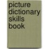 Picture Dictionary Skills Book