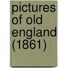 Pictures Of Old England (1861) door Reinhold Pauli