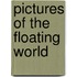 Pictures Of The Floating World