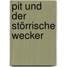 Pit und der störrische Wecker door Thorsten Saleina