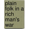 Plain Folk in a Rich Man's War door Teresa Crisp Williams