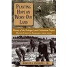 Planting Hope on Worn-Out Land door Robert G. Pasquill