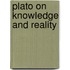 Plato On Knowledge And Reality