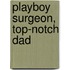 Playboy Surgeon, Top-Notch Dad