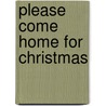 Please Come Home For Christmas by Don Fulton