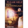Please Help, Miss Nightingale! by Stewart Ross