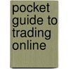 Pocket Guide To Trading Online door Alpesh Patel