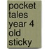 Pocket Tales Year 4 Old Sticky