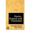Poems, Original And Translated door Charles Rann Kennedy