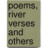 Poems, River Verses And Others door Onbekend