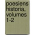 Poesiens Historia, Volumes 1-2