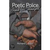 Poetic Police Food for Thought door L. Allen Richard